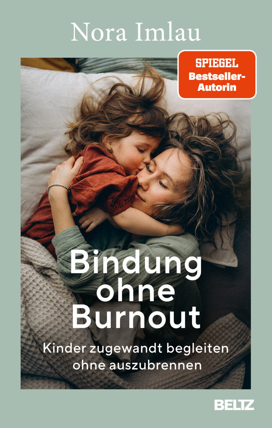 Foto des Buchcovers von "Bindung ohne Burnout" von der Autorin Nora Imlau