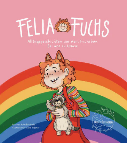 Felia Fuchs - Alltagsgeschichten aus dem Fuchsbau