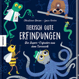 Tierisch gute Erfindungen - Die Super-Erfinder aus dem Tierreichvon Christiane Dorion und Gosia Herba